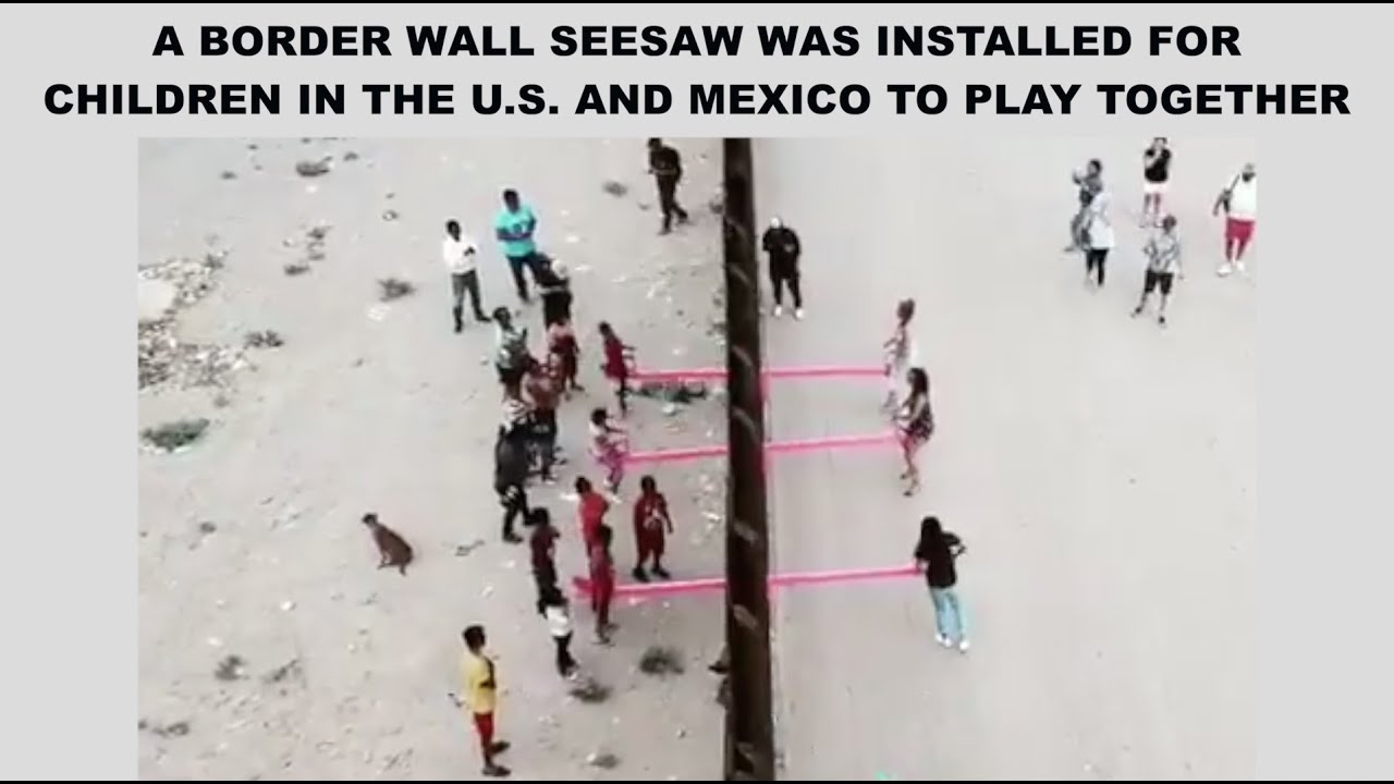 Border Wall Seesaw Installed for Children in the U.S. and Mexico to